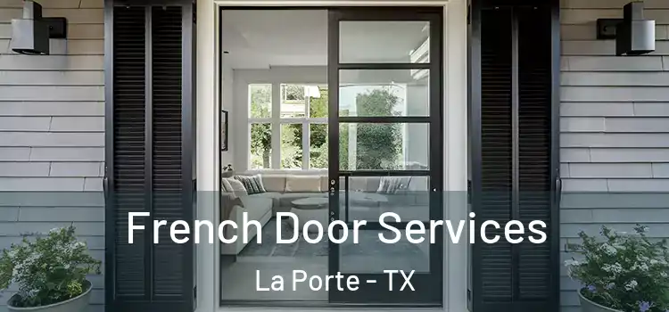 French Door Services La Porte - TX