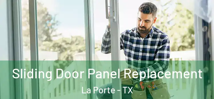  Sliding Door Panel Replacement La Porte - TX